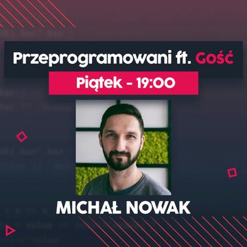 Praca managera w świecie programowania - Michał Nowak | Przeprogramowani ft. Gość #4 audiobook, Marcin Czarkowski, Przemysław Smyrdek
