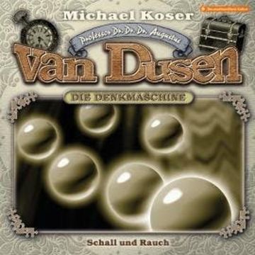 Professor van Dusen, Folge 40: Schall und Rauch audiobook, Michael Koser