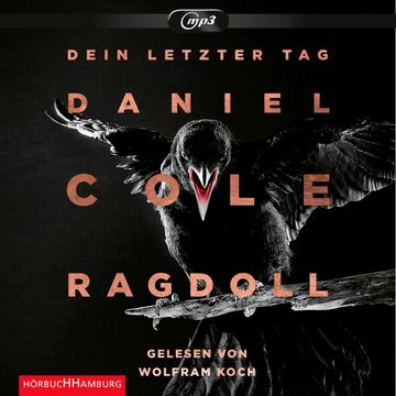 Ragdoll - Dein letzter Tag (Ein New-Scotland-Yard-Thriller 1) audiobook, Daniel Cole