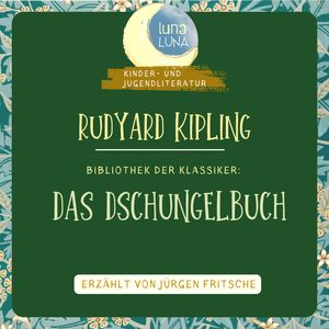 Rudyard Kipling: Das Dschungelbuch, Rudyard Kipling