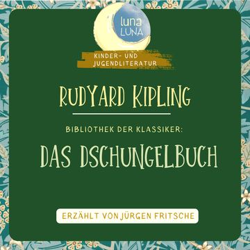 Rudyard Kipling: Das Dschungelbuch audiobook, Rudyard Kipling