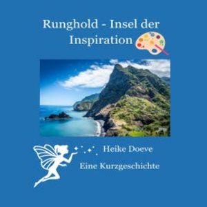 Runghold - Insel der Inspiration, Heike Doeve