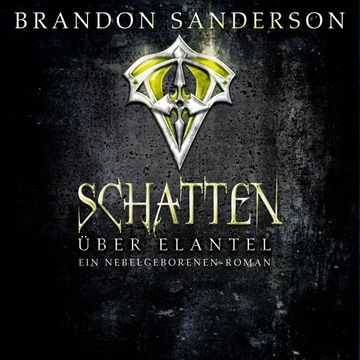 Schatten über Elantel (Die Nebelgeborenen 5) audiobook, Brandon Sanderson