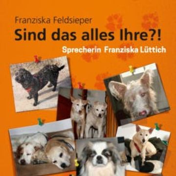 Sind das alles Ihre?! audiobook, Franziska Feldsieper