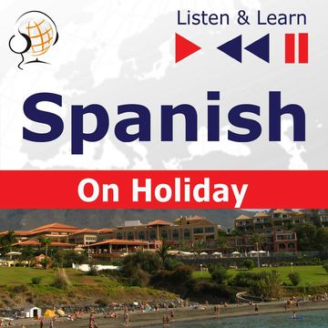 Spanish on Holiday: De vacaciones audiobook, Dorota Guzik