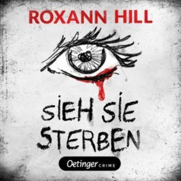 Storm & Partner 4. Sieh sie sterben audiobook, Roxann Hill