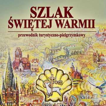 Szlak Świętej Warmii audiobook, Wojciech Krzysztof Szalkiewicz