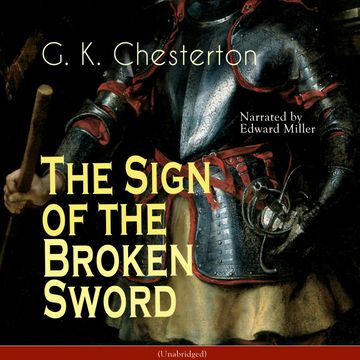 The Sign of the Broken Sword (Unabridged) audiobook, G. K. Chesterton