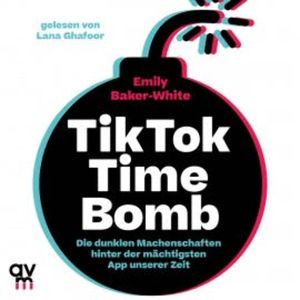 Tiktok Time Bomb, Emily Baker-White