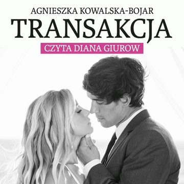 Transakcja audiobook, Agnieszka Kowalska-Bojar