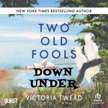 Two Old Fools Down Under audiobook, Victoria Twead