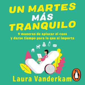 Un martes más tranquilo, Laura Vanderkam