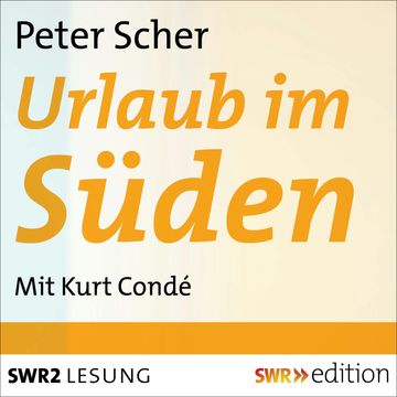 Urlaub im Süden audiobook, Peter Scher