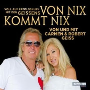 Von nix kommt nix audiobook, Carmen Geiss, Robert Geiss