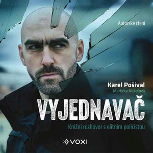 Vyjednavač, Karel Pošíval, Markéta Nekolová