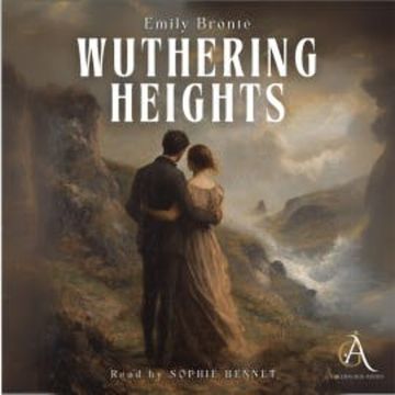 Wuthering Heights - Audiobook audiobook, Emily Bronte