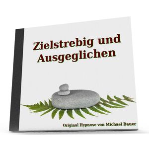Zielstrebig und Ausgeglichen, Michael Bauer