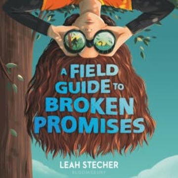 A Field Guide to Broken Promises audiobook, Leah Stecher