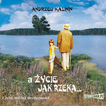 A życie jak rzeka audiobook, Andrzej Kalinin