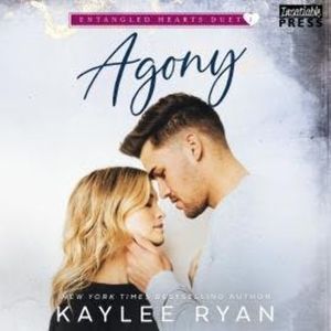 Agony - Entangled Hearts Duet, Book 1 (Unabridged), Kaylee Ryan