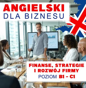 Angielski dla biznesu. Finanse, strategie i rozwój firmy, Audiolingua