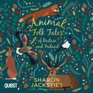 Animal Folk Tales of Britain and Ireland, Sharon Jacksties