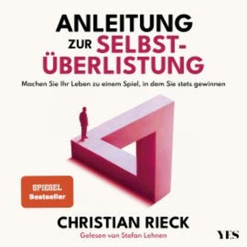 Anleitung zur Selbstüberlistung audiobook, Christian Rieck