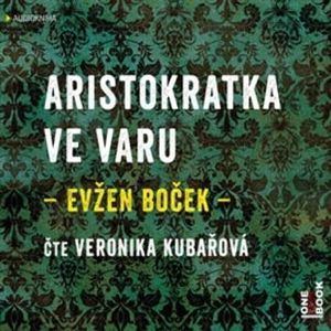 Aristokratka ve varu, Evžen Boček