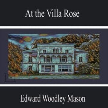 At the Villa Rose audiobook, Edward Woodley Mason