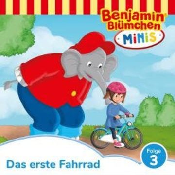 Benjamin Blümchen, Benjamin Minis, Folge 3: Das erste Fahrrad audiobook, Vincent Andreas