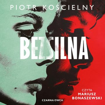 Bezsilna audiobook, Piotr Kościelny