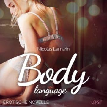 Body language - Erotische Novelle audiobook, Nicolas Lemarin