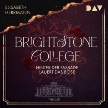 Brightstone College - Hinter der Fassade lauert das Böse (Ungekürzt) audiobook, Elisabeth Herrmann