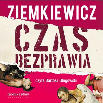 Czas bezprawia audiobook, Rafał A. Ziemkiewicz