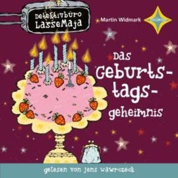 Das Geburtstagsgeheimnis - Detektivbüro LasseMaja, Teil 20 (ungekürzt) audiobook, Martin Widmark