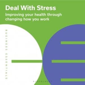 Deal With Stress, Bloomsbury Publishing PLC