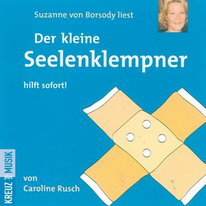 Der kleine Seelenklempner, Caroline Rusch