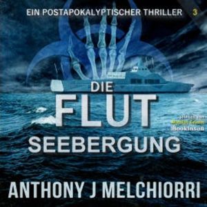 Die Flut: Seebergung, Anthony J. Melchiorri