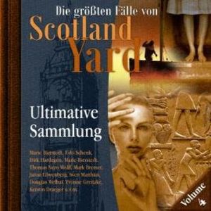 Die größten Fälle von Scotland Yard, Ultimative Sammlung Volume 4 (ungekürzt), Paul Burghardt