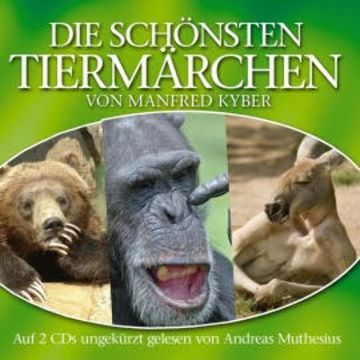 Die schönsten Tiermärchen audiobook, Manfred Kyber