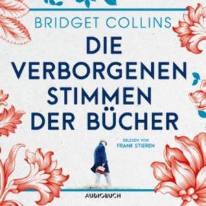 Die verborgenen Stimmen der Bücher (ungekürzt), Bridget Collins
