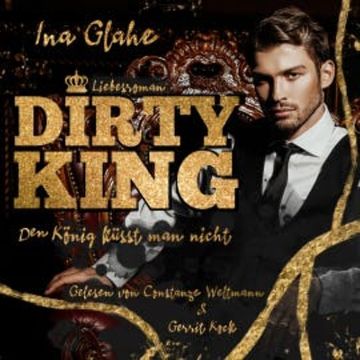 Dirty King - Den König küsst man nicht audiobook, Ina Glahe