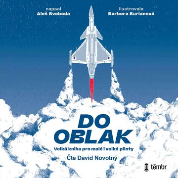 Do oblak – Velká kniha pro malé i velké piloty audiobook, Aleš Svoboda