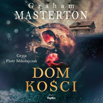 Dom kości audiobook, Graham Masterton