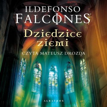 Dziedzice ziemi. Katedra w Barcelonie. Tom 2 audiobook, Ildefonso Falcones