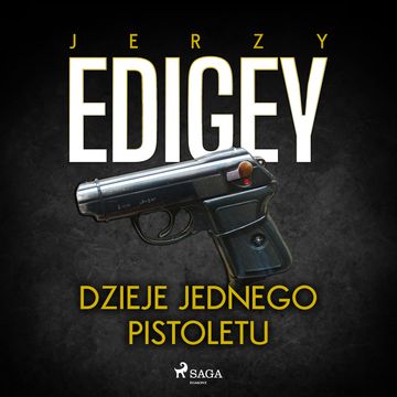 Dzieje jednego pistoletu audiobook, Jerzy Edigey