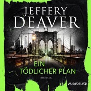Ein tödlicher Plan, Jeffery Deaver