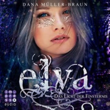 Elya. Das Licht der Finsternis audiobook, Dana Müller-Braun