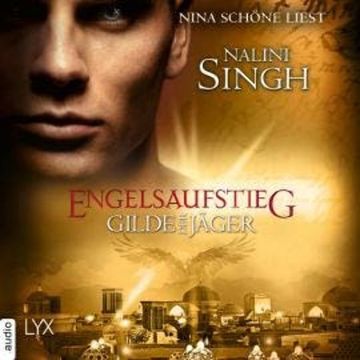 Engelsaufstieg - Gilde der Jäger, Teil 15 (Ungekürzt) audiobook, Nalini Singh