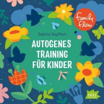 FamilyFlow. Autogenes Training für Kinder audiobook, Sabine Seyffert